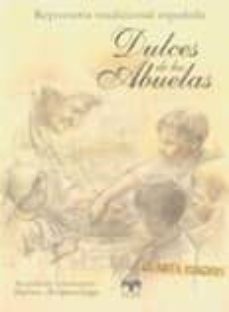 Dulces de las abuelas (4ª ed.) (incluye calendario 2015)