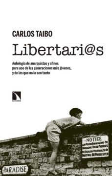 Libertari@s: antologia de anarquistas y afines para uso de las generaciones
