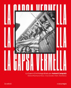 La capsa vermella (2ª ed.): la guerra civil fotografiada per antoni campaÑa (edición en catalán)