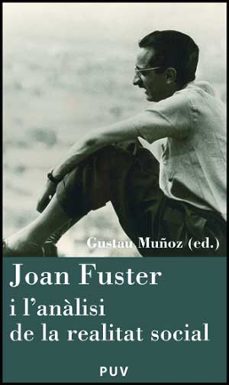 Joan fuster i l analisi de la realitat social (edición en catalán)