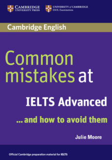 Common mistakes at ielts ... and how to avoid them (advanced) (edición en inglés)