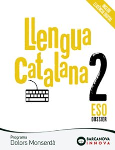 Dolors monserdÀ 2º eso. llengua catalana catalunya / illes balears (edición en catalán)