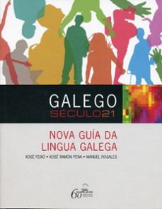 Galego seculo 21: nova guia da lingua galega (edición en gallego)