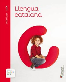Llengua catalana 1º educacion primaria saber fer ed 2016 (edición en catalán)