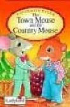 Favourite tales: town mouse and country mouse (edición en inglés)