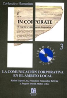 La comunicacion corporativa en el ambito local (incluye cd)