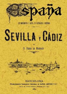Sevilla y cadiz (reprod. facsimil de la ed. de: barcelona: sopena , 1884
