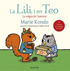 La lili i en teo: la magia de l amistat (edición en catalán)