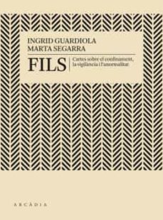 Fils. cartes sobre el confinament i la vigilÀncia (edición en catalán)
