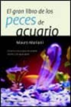 El gran libro de los peces de acuario: conocer y crear peces de a cuario marino y de agua dulce (ofertas altorrey)