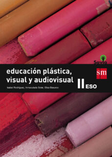 EducaciÓn plÁstica, visual y audiovisual ii 3º eso savia ed 2015