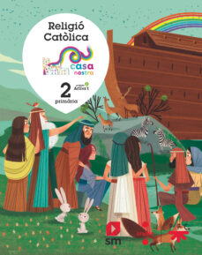 ReligiÓ catolica 2º primaria casa nostra projecte mas savia (cataluÑa) (edición en catalán)