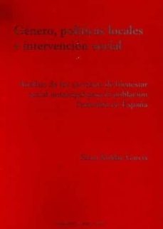 Genero, politicas locales e intervencion social: analisis de los servicios de bienestar social para la poblacion femenina en espaÑa
