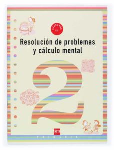 Resolucion de problemas y calculo mental 2: cuaderno (1º educacio n primaria)