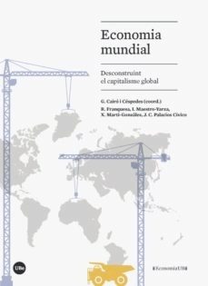 Economia mundial: desconstruint el capitalisme global (edición en catalán)