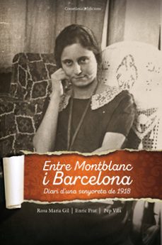Entre montblanc i barcelona. diari d una senyoreta de 1918 (edición en catalán)