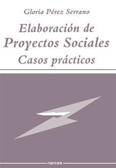 Elaboracion de proyectos sociales: casos practicos