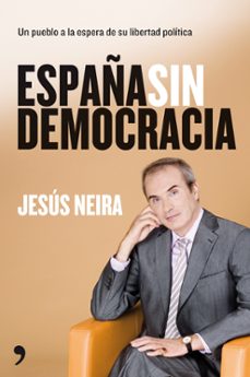(pe) espaÑa sin democracia: un pueblo a la espera de su libertad politica
