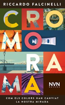 Cromorama: com els colors han canviat la nostra mirada (edición en catalán)