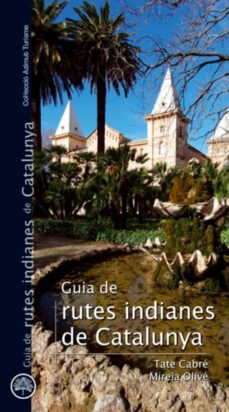 Guies de rutes indianes de catalunya (edición en catalán)