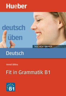 Fit in grammatik b1 (edición en alemán)