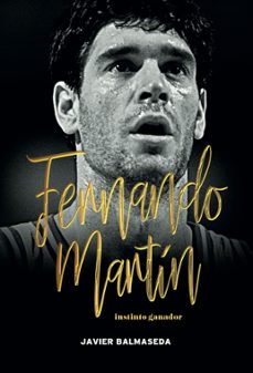 Fernando martin: instinto ganador