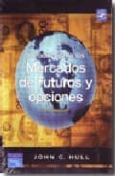 Introduccion a los mercados de futuros y opciones (6ª ed.)