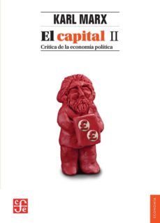 El capital ii: critica de la economia politica (4ª ed.)