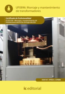(i.b.d.)montaje y mantenimiento de transformadores.montaje mant ins.electricas de baja tension elee0109 ion bajo demanda)