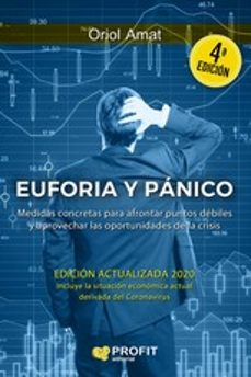Euforia y panico (4ª ed.): entendiendo la crisis, sus amenazas y sus oportunidades