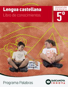 LENGUA CASTELLANA 5º EDUCACION PRIMARIA LLIBRO DE CONOCIMIENTOS P ROGRAMA PALABRAS (CATALUNYA / ILLES BALEARS) CAST