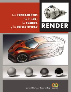 Render. los fundamentos de la luz, la sombra y la reflectividad (espacio de diseÑo)