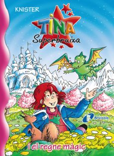 Tina superbruixa i el regne magic (edición en catalán)