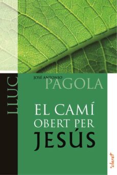 El cami obert per jesus. lluc (edición en catalán)