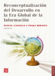 ReconceptualizaciÓn del desarrollo en la era global de la informa cion