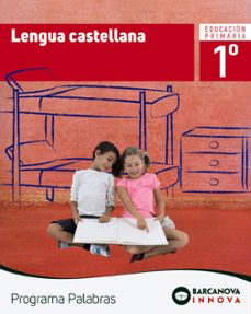 Lengua castellana 1ª educacion primaria libro del alumno (letra ligada) programa palabras (illes balears/catalunya) cast ed 2018