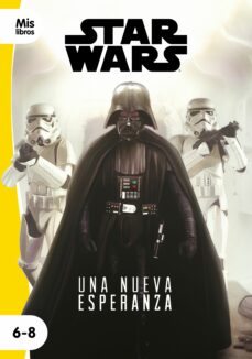 Star wars. una nueva esperanza:narrativa episodio iv