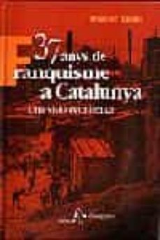 37 anys de franquisme a catalunya una visio economica (edición en catalán)