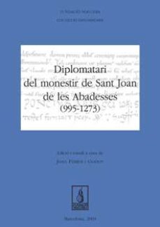 Diplomatari del monestir de sant joan de les abadeses (edición en catalán)