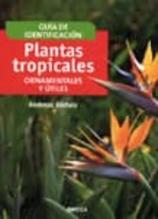 Plantas tropicales, ornamentales y utiles