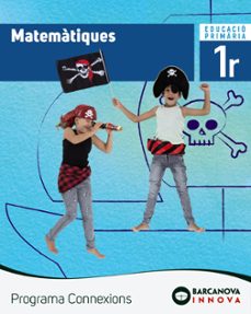 MatemÀtiques 1º educacion primaria libre de l alumne programa connexions catalan catalunya / illes balears (edición en catalán)