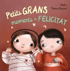 Petits grans moments de felicitat (edición en catalán)