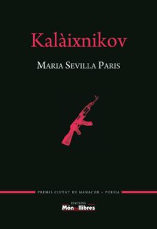 Kalaixnikov (premi ciutat de manacor) (edición en catalán)