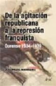De la agitacion republicana a la represion franquista