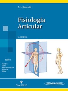 Fisiologia articular (6ª ed.)tomo i: miembro superior