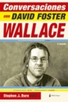 Conversaciones con david foster wallace (3ª ed.)