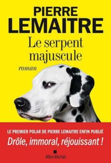 Le serpent majuscule (edición en francés)
