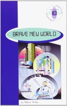 Brave new world (advanced) (2º bachillerato) (edición en inglés)