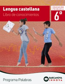 Palabras 6º educacion primaria lengua castellana. conocimientos cast ed 2019 catalunya / illes balears