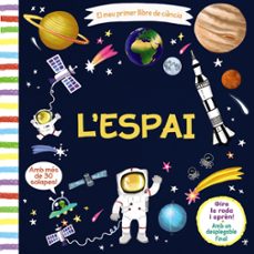 El meu primer llibre de ciÈncia. l espai (edición en catalán)